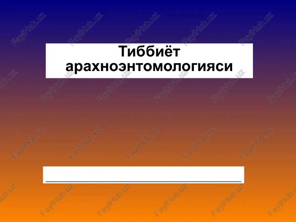 tibbiyot araxnoentomologiyasi — PPT