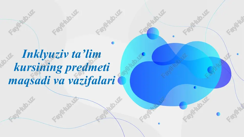 inklyuziv ta’lim kursining predmeti va maqsadi — PPTX