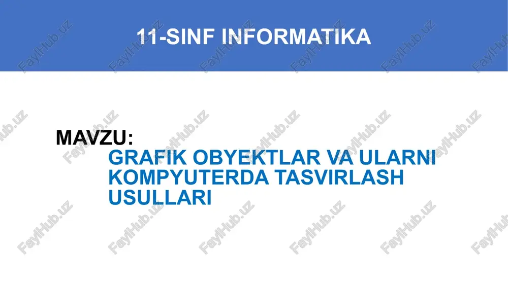 grafikobyektlar va ularni kompyuterda tasvirlash usullari — PPTX