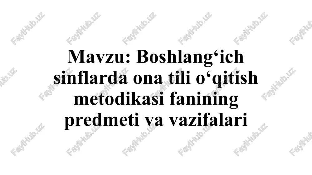 boshlang‘ichsinflardaonatilio‘qitishmetodikasi — PPTX