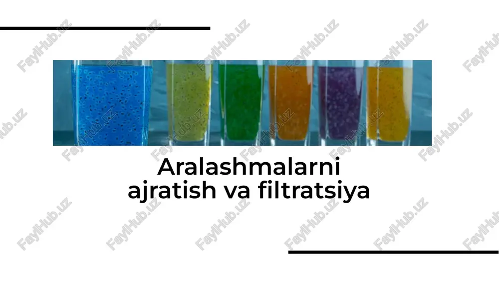 aralashmalarni ajratish va filtratsiya — PDF