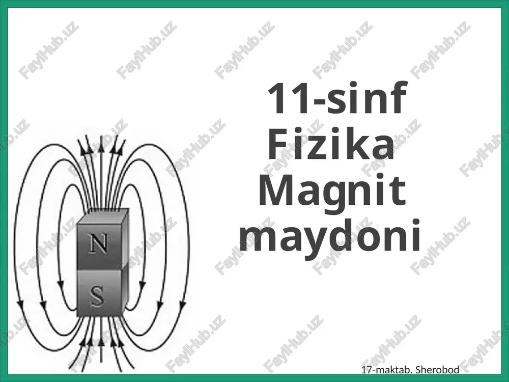 magnit haqida, magnit jismlar va katta magnit-yer haqida — PPTX