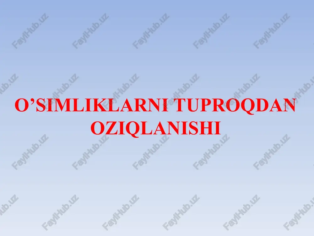 o’simliklarni tuproqdan oziqlanishi — PPTX
