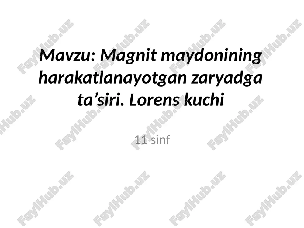magnitmaydonining harakatlanayotgan zaryadlarda'siri. lorens kuchi — PPTX