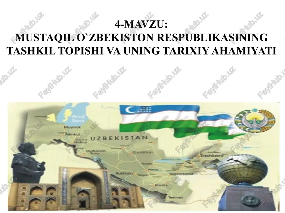 mustaqil o`zbekiston respublikasining tashkil topishi va uning tarixiy ahamiyati — PPT