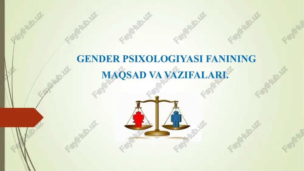 gender psixologiyasi fanining maqsadi va vazifalari. — PPTX