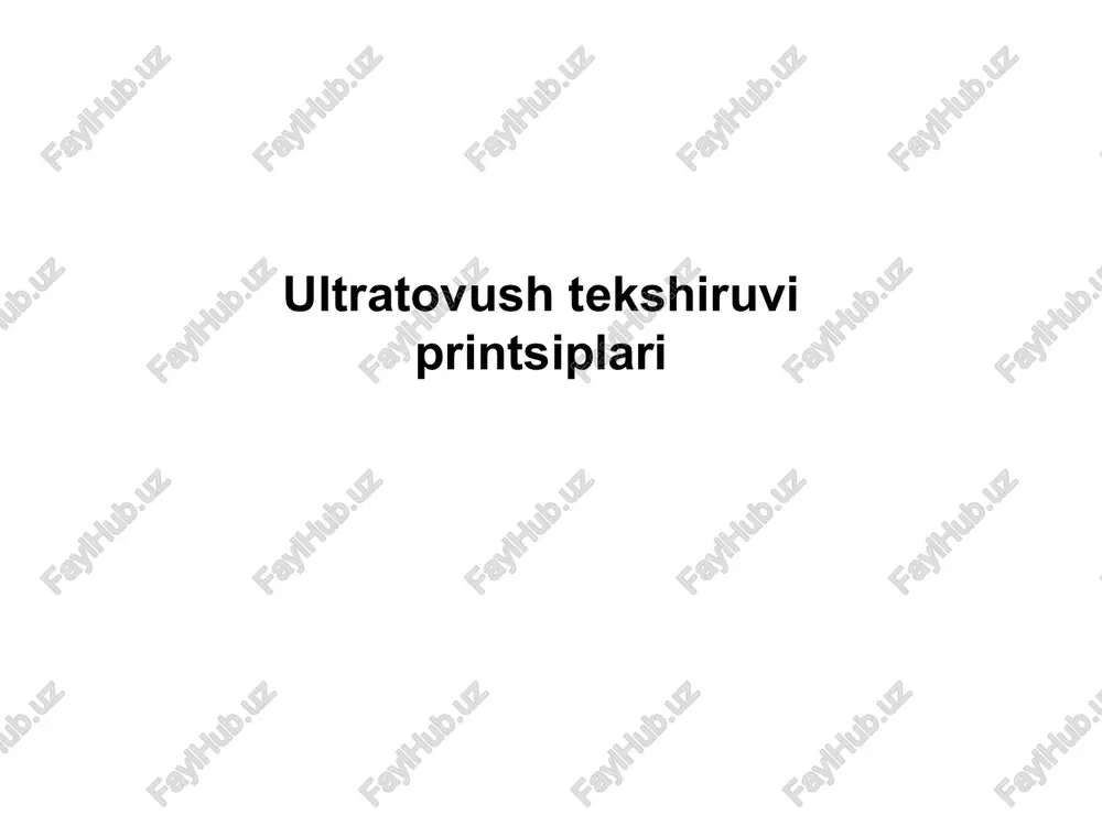 ultratovush tekshiruvi printsiplari — PPT