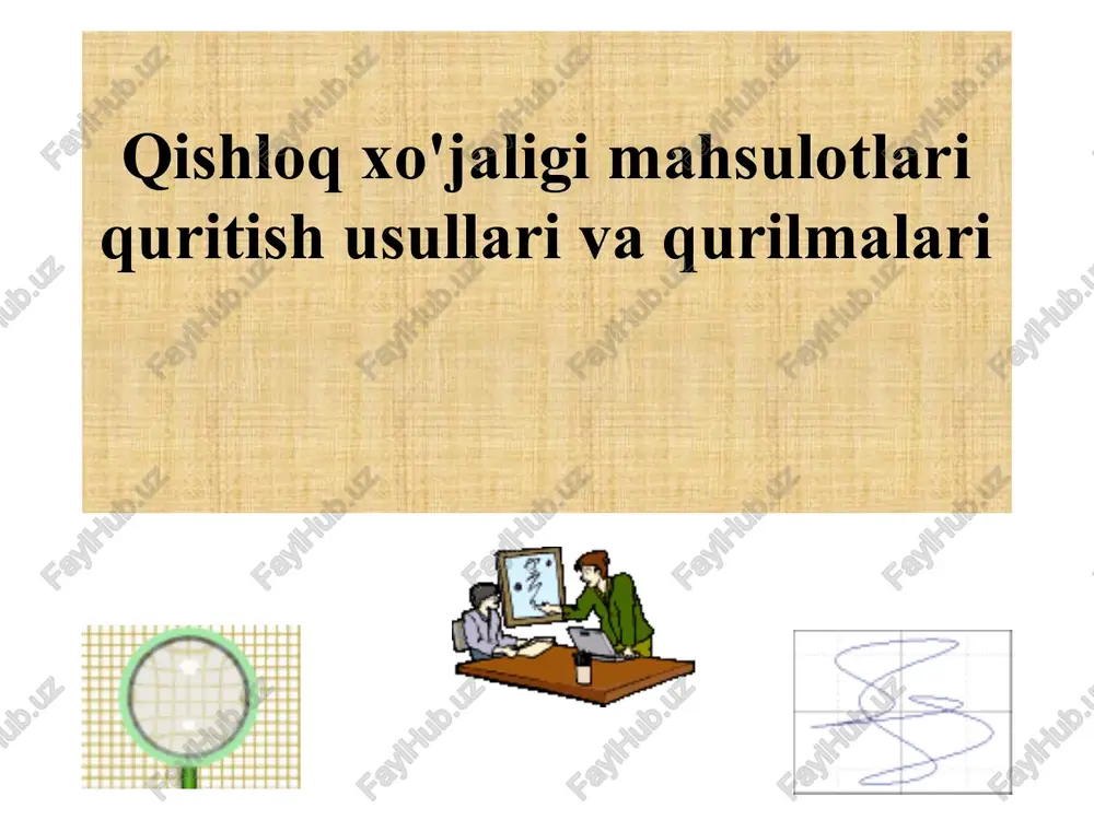 qishloq xo'jaligi mahsulotlari quritish usullari va qurilmalari — PPTX