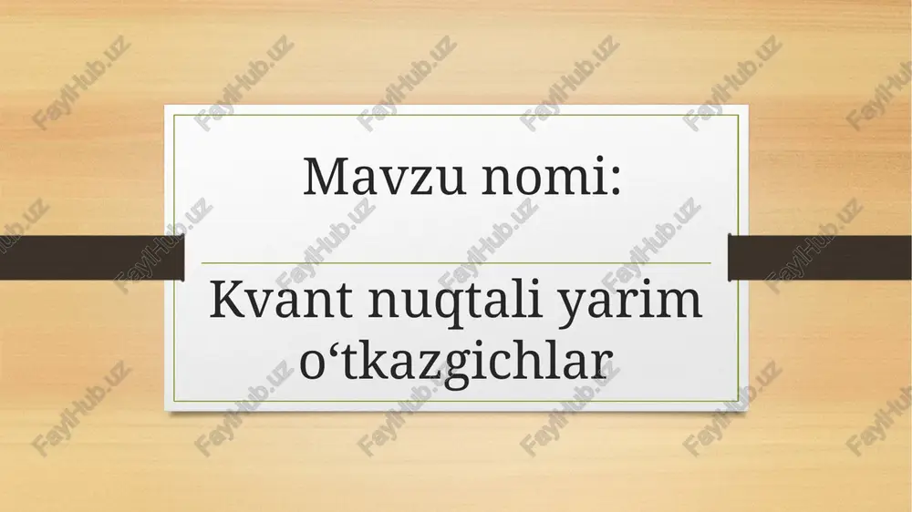 kvantnuqtaliyarimo‘tkazgichlar — PPTX