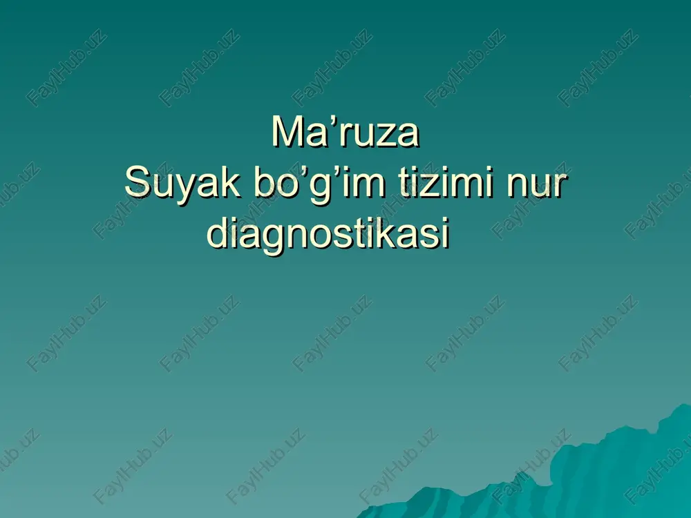 ma’ruzasuyak bo’g’im tizimi nur diagnostikasi — PPT