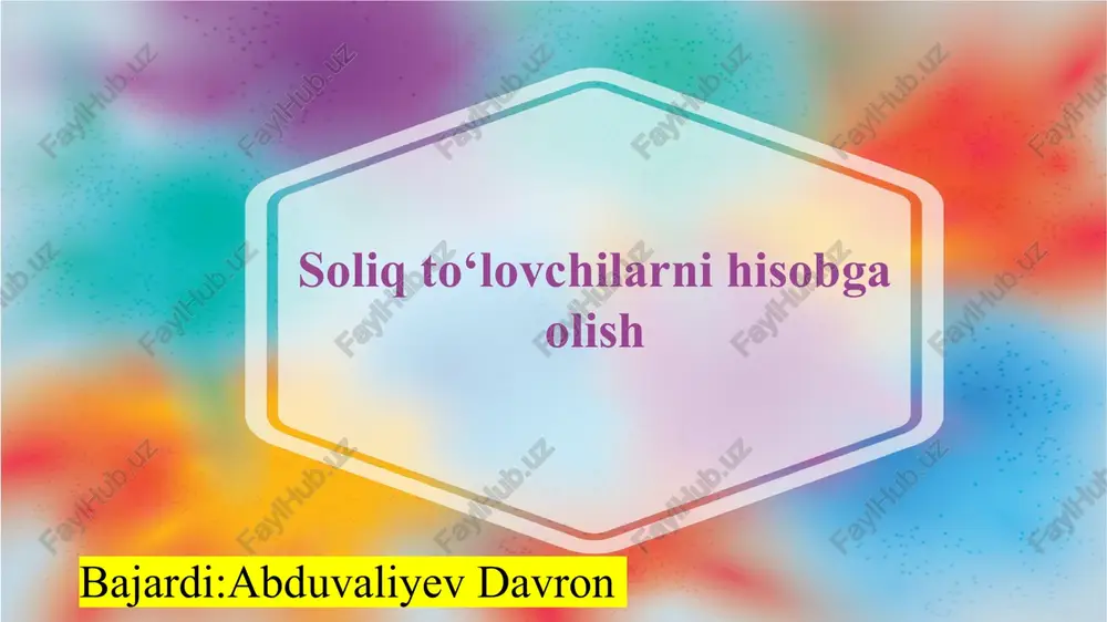 soliq to‘lovchilarni hisobga olish slayd — PPTX