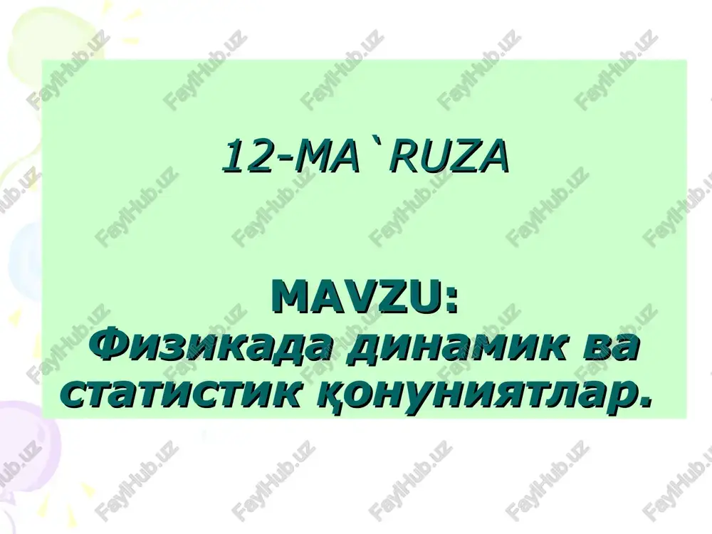 fizikada dinamik va statistik qonuniyatlar — PPT