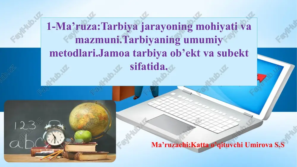 tarbiyajarayoning mohiyati va mazmuni — PPTX