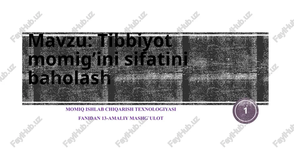 tibbiyot momig’ini sifatini baholash — PPTX