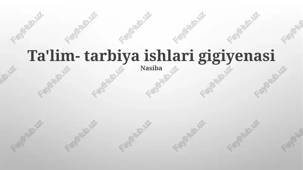 ta'lim- tarbiya ishlari gigiyenasi — PPTX
