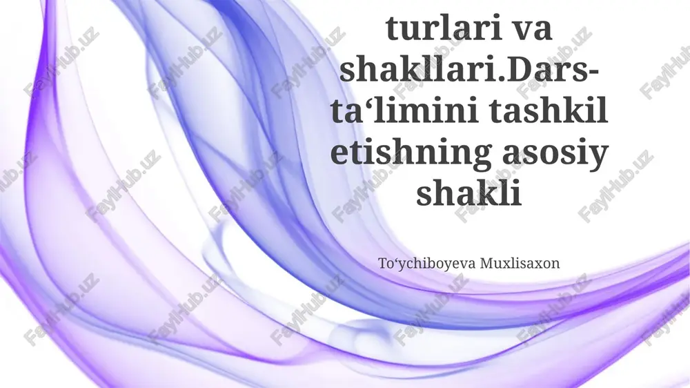 ta'lim tashkil etish turlari va shakllari — PPTX
