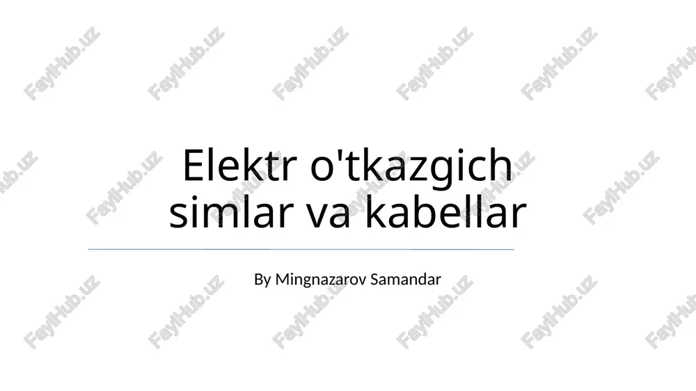 elektr o'tkazgich simlar va kabellar — PPTX