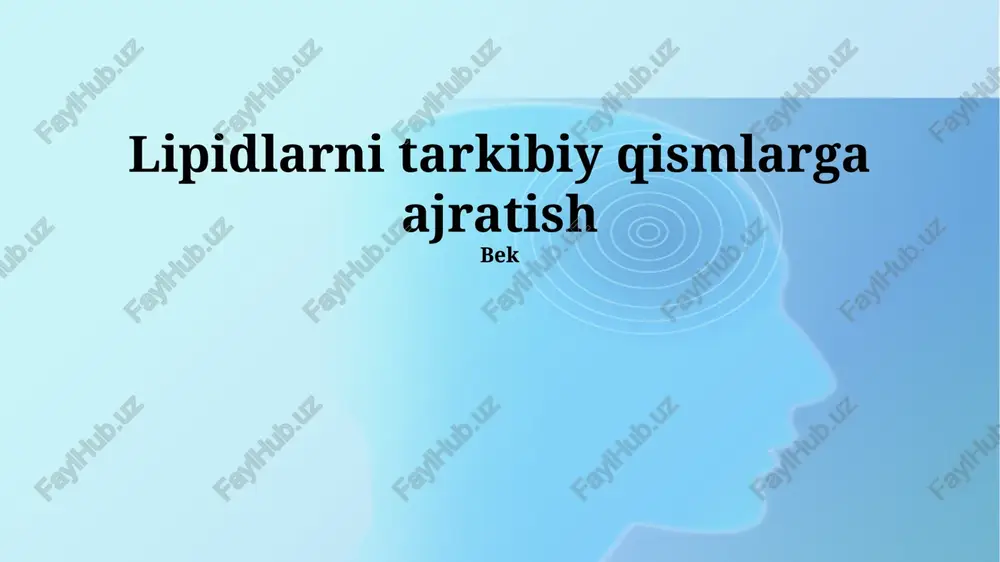lipidlarni tarkibiy qismlarga ajratish — PPTX