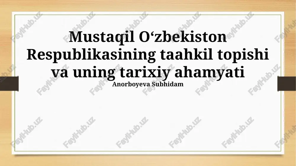 oʻzbekiston respublikasining taahkil topishi va uning tarixiy ahamyati — PPTX