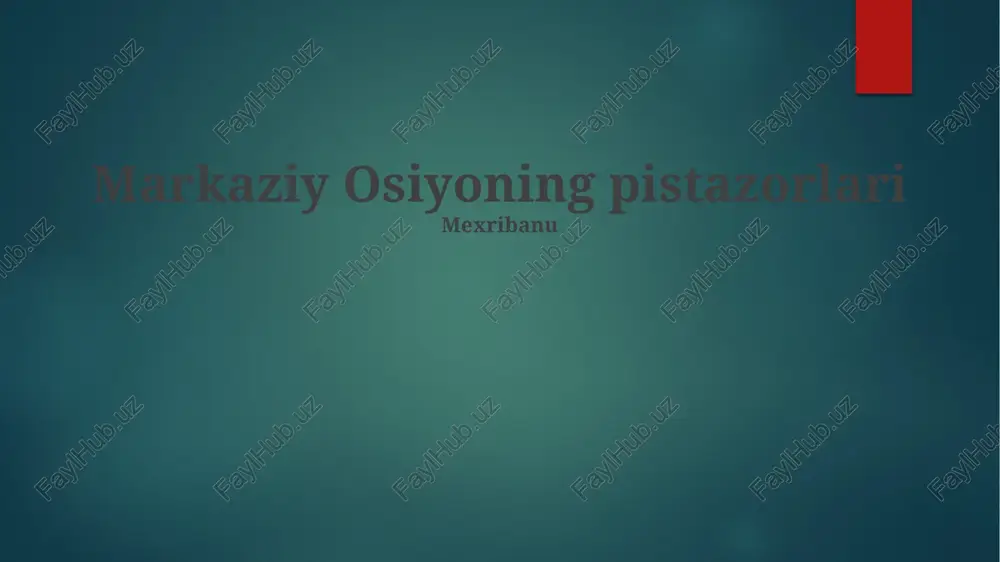 markaziy osiyoning pistazorlari — PPTX
