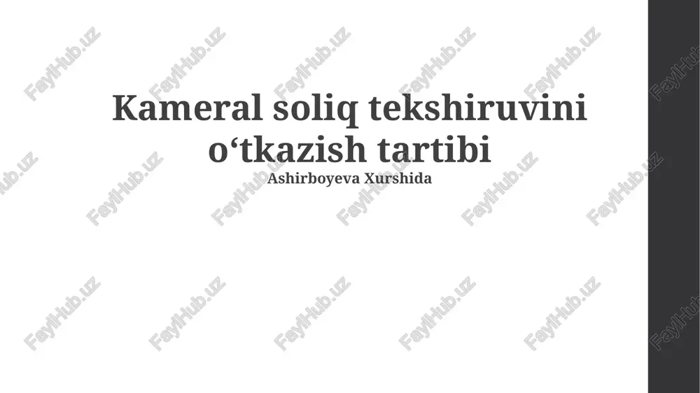 kameral soliq tekshiruvini oʻtkazish tartibi — PPTX