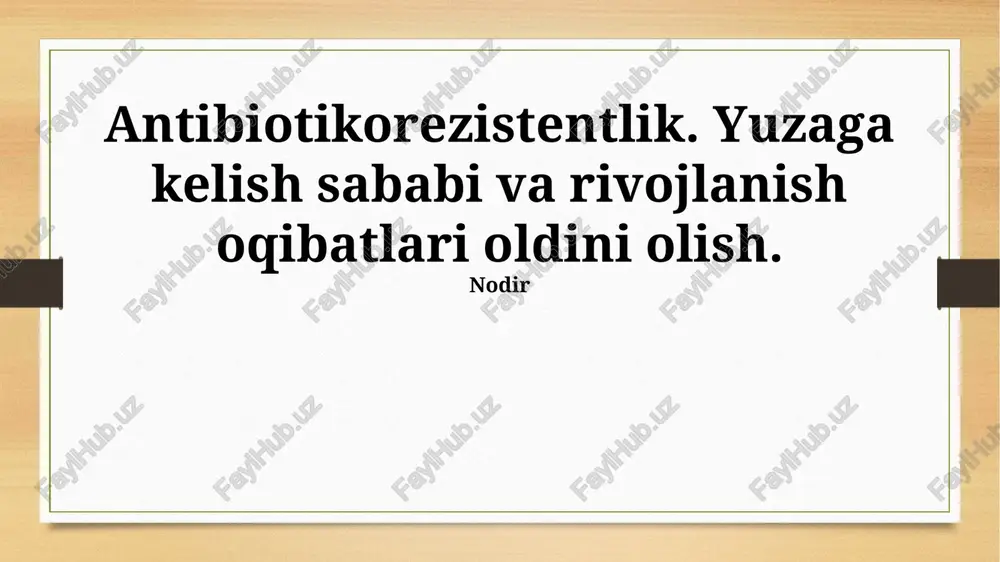 antibiotik rezistentlikning oldini olish choralari — PPTX
