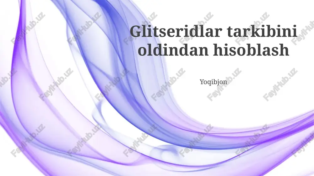 glitseridlar tarkibini oldindan hisoblash — PPTX