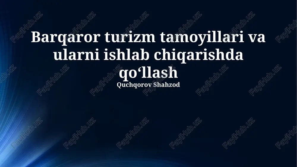 barqaror turizm tamoyillari va ularni ishlab chiqarishda qoʻllash — PPTX
