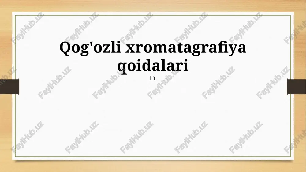 qog'ozli xromatagrafiya qoidalari — PPTX