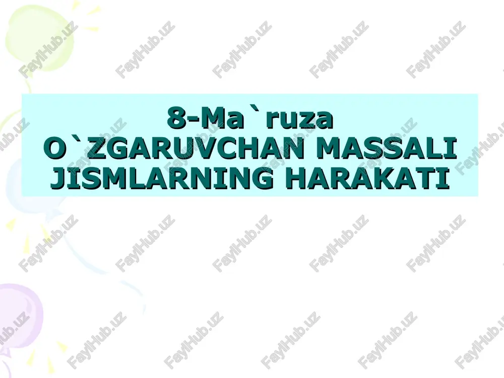 o`zgaruvchan massali jismlarning harakati — PPT