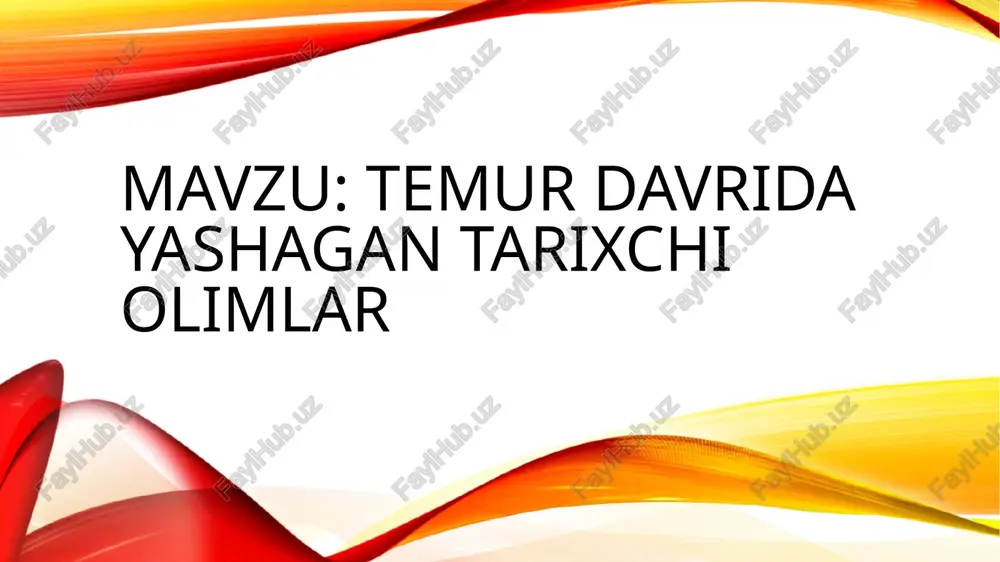 temur davrida yashagan tarixchi olimlar — PPTX