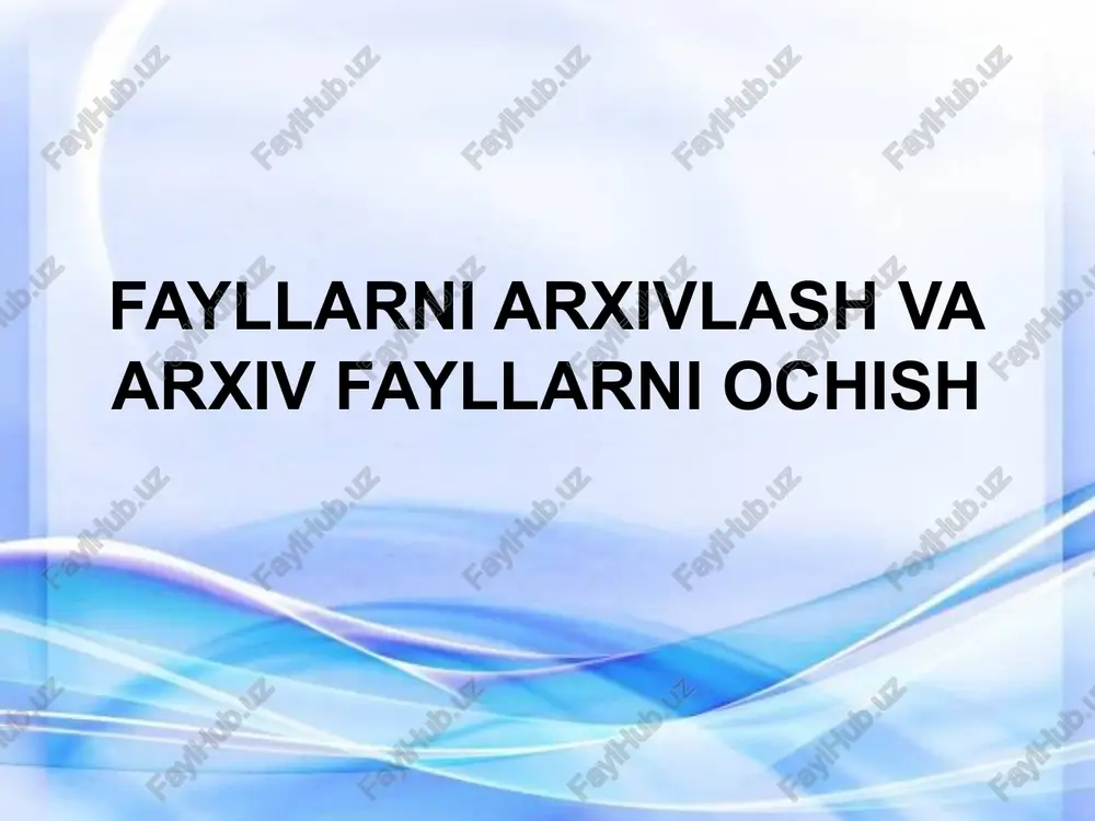 arxivlash va arxiv fayllarni ochish — PPTX