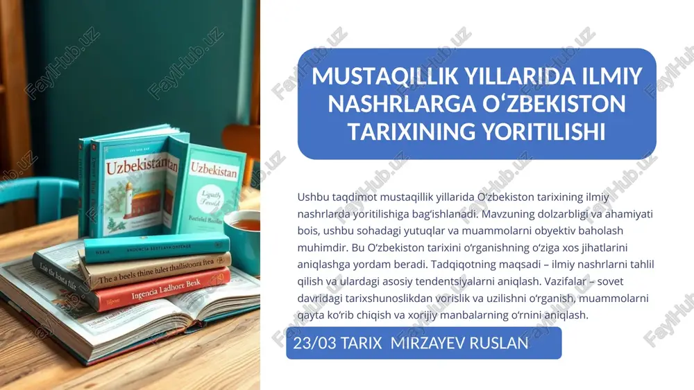 o'zbekiston tarixining ilmiy nashrlarda yoritilishi, tahlil qilish va asosiy tendentsiyalarni aniqla — PPTX
