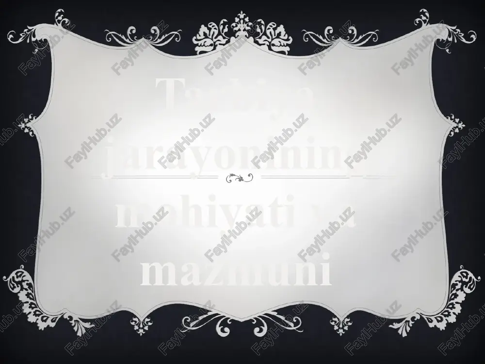 tarbiyajarayonining mohiyati va mazmuni — PPTX