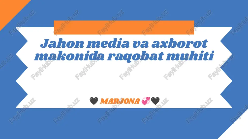 jahon media va axborot makonida raqobat muhiti — PPTX
