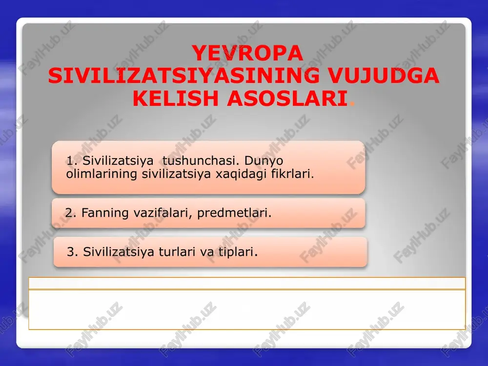 yevropa sivilizatsiyasining vujudga kelish asoslari — PPTX