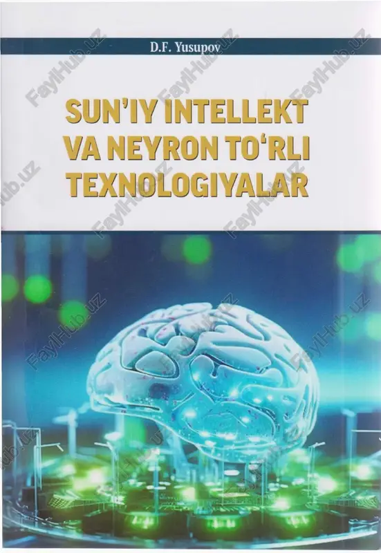 sun’iy intellekt va nevron to'rli texnologiyalar — PDF