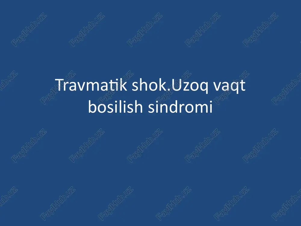 travmatik shok.uzoqvaqtbosilishsindromi — PPTX