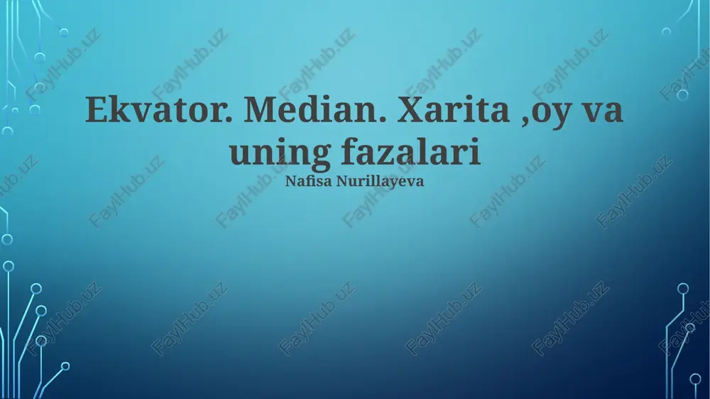 ekvator. median. xarita,oy va uning fazalari — PPTX