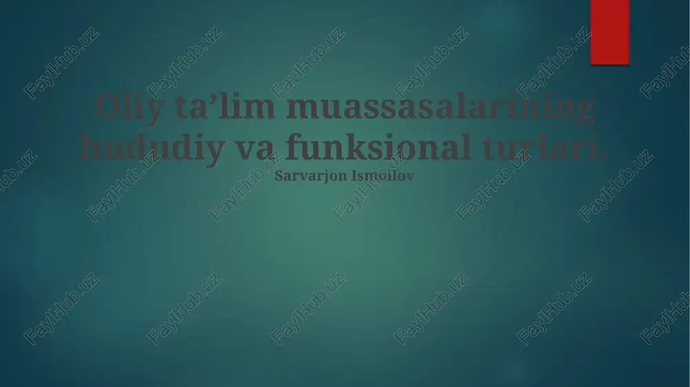 oliy ta’lim muassasalarining hududiy va funksional turlari — PPTX