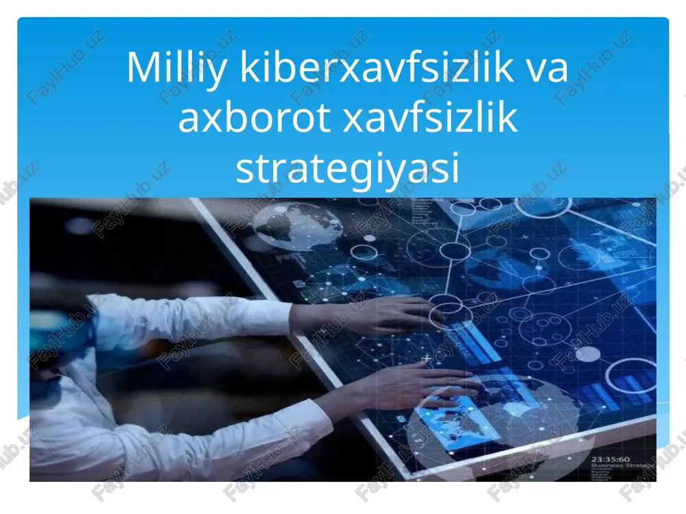 milliy kiber xavfsizlik va axborot xavfsizlik strategiyasi — PPTX