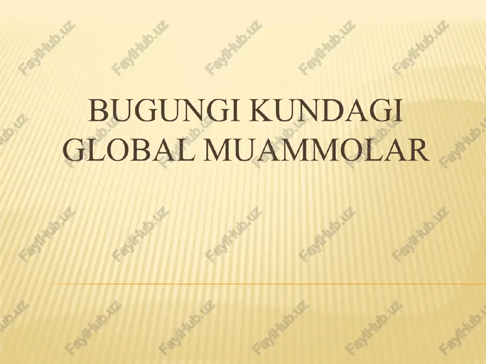 bugungi kundagi global muammolar — PPT