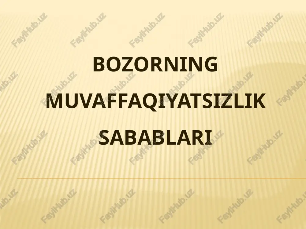 bozorning muvaffaqiyatsizlik sabablari — PPTX