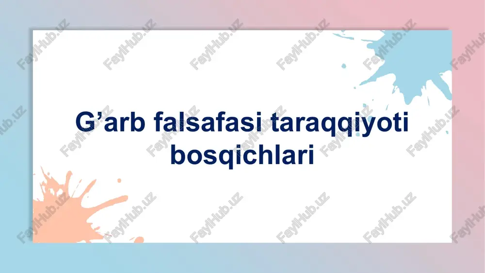 g’arb falsafasining taraqqiyoti — PPTX