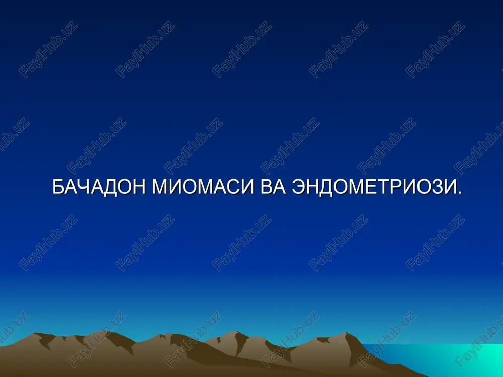 bachadon miomasi va endometriozi — PPT