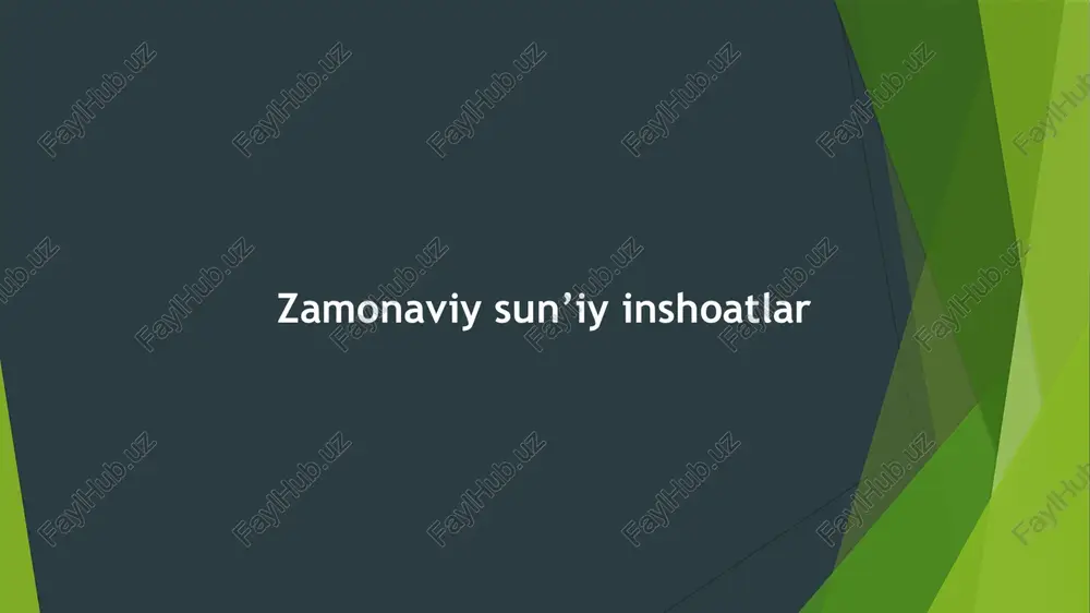 zamonaviy sun’iy inshootlar — PPTX