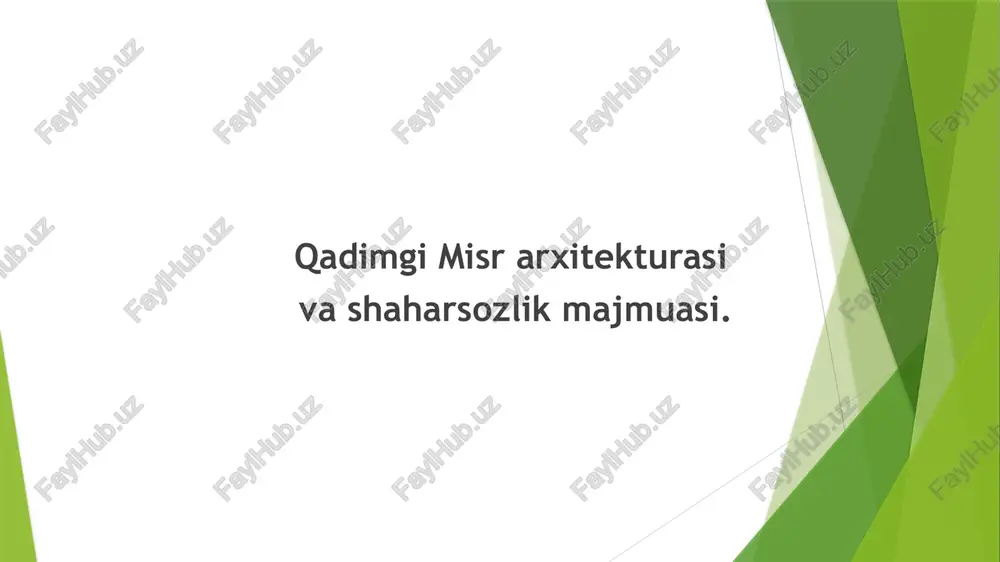 qadimgi misr arxitekturasi va shahar so‘zlik majmuasi — PPTX