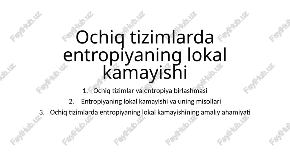 ochiq tizimlarda entropiyaning lokal kamayishi — PPTX