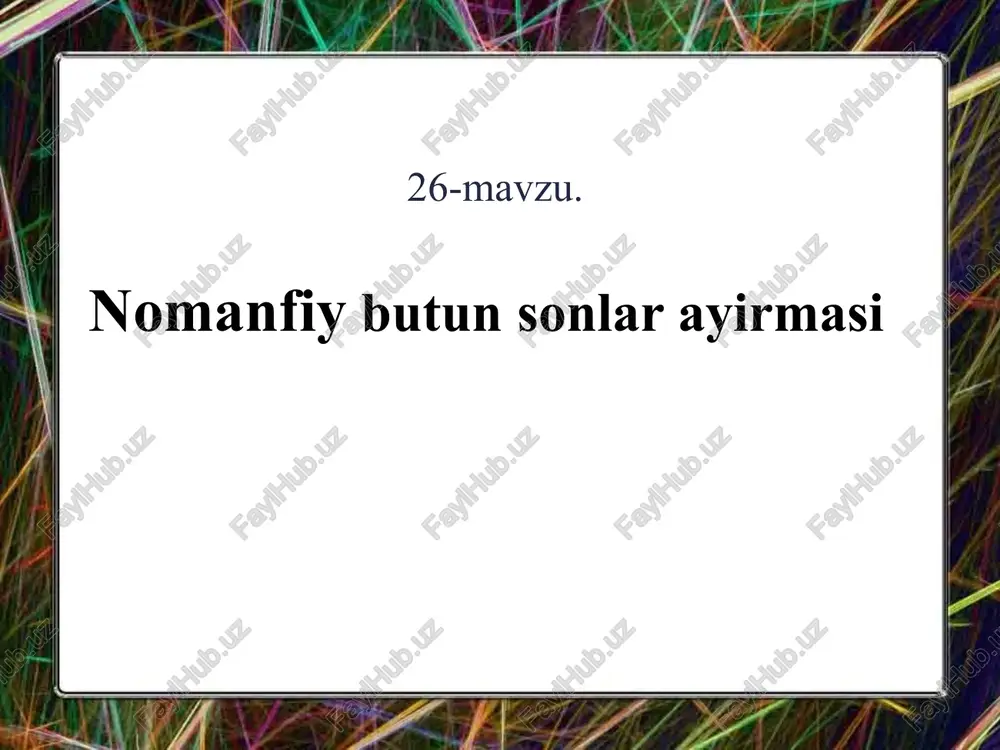nomanfiy butun sonlar ayirmasi — PPTX
