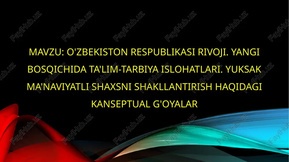 o'zbekiston respublikasi rivoji. yangi bosqichidagi ta'lim-tarbiya islohatlari — PPTX